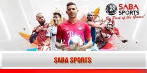 Saba Sport – Sảnh Bóng Đá Ảo Uy Tín Hàng Đầu Việt Nam
